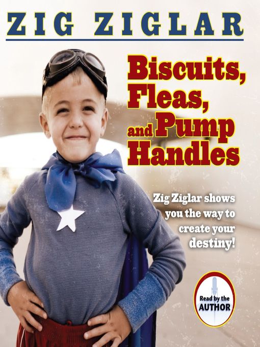 Title details for Biscuits, Fleas and Pump Handles by Zig Ziglar - Available